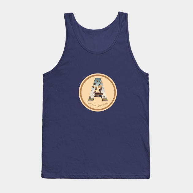 A is for Author Tank Top by PetraKDesigns